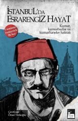 İstanbul'da Esrarengiz Hayat -Kumar, Kumarbazlar ve Kumarhaneler Hatıratı- Ömer Türkoğlu