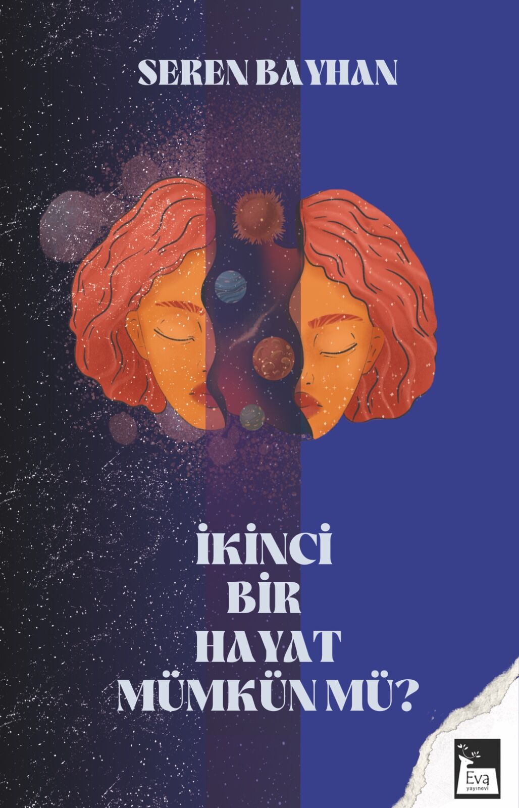 İkinci Bir Hayat Mümkün mü? - Seren Bayhan