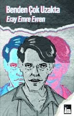 Benden Çok Uzakta - Eray Emre Evren
