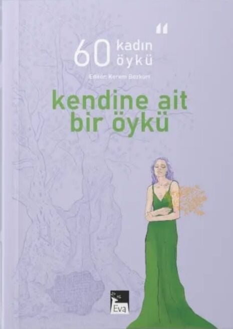 Kendine Ait Bir Öykü - 60 Kadın 60 Öykü - Kerem Bozkurt