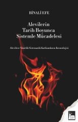 Alevilerin Tarih Boyunca Sistemle Mücadelesi Alevilere Yönelik Sistematik Katliamların Kronolojisi - Binali Efe