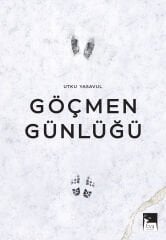 Göçmen Günlüğü - Utku Yasavul
