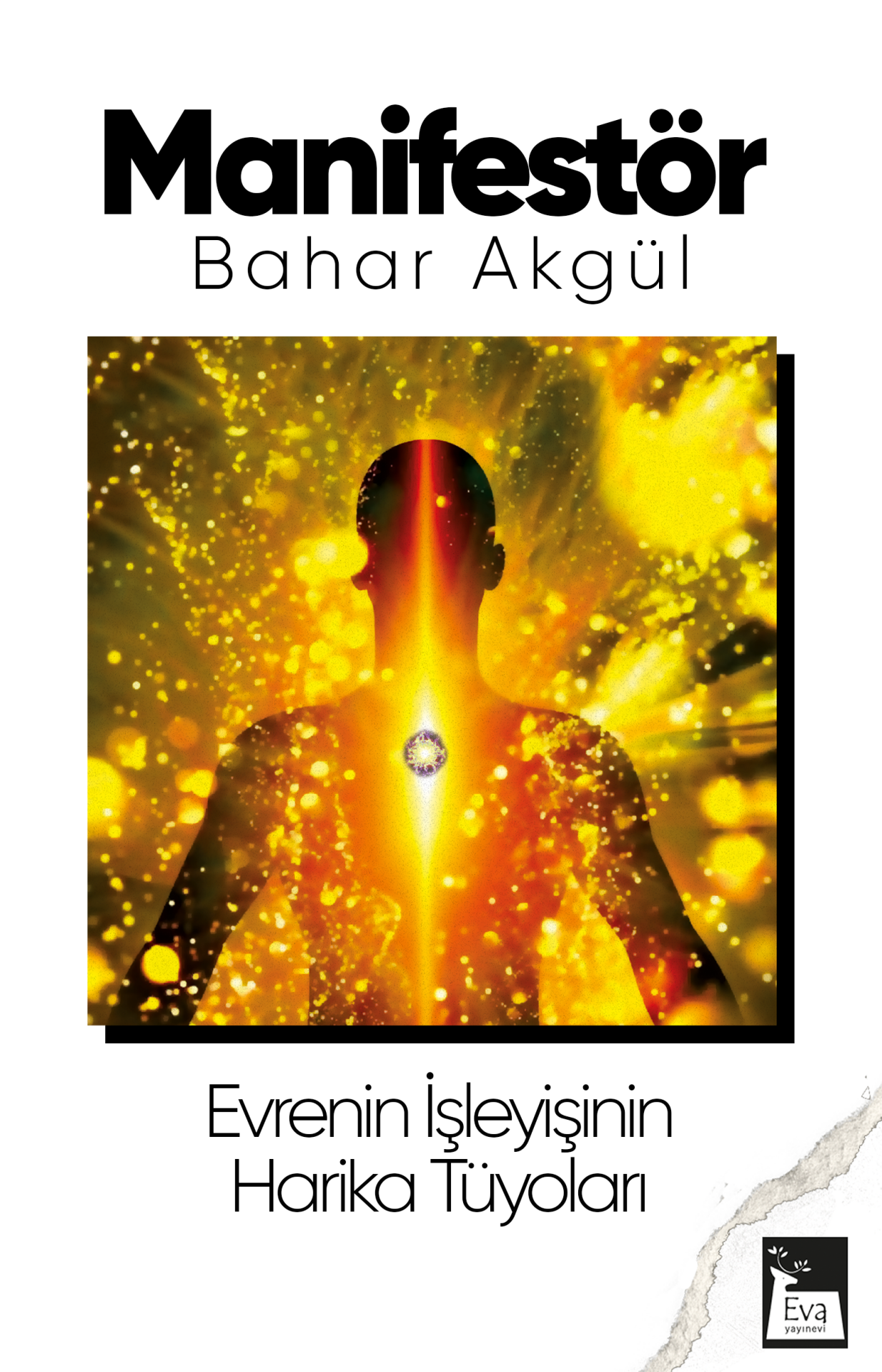 Manifestör - Evrenin İşleyişinin Harika Tüyoları - Bahar Akgül
