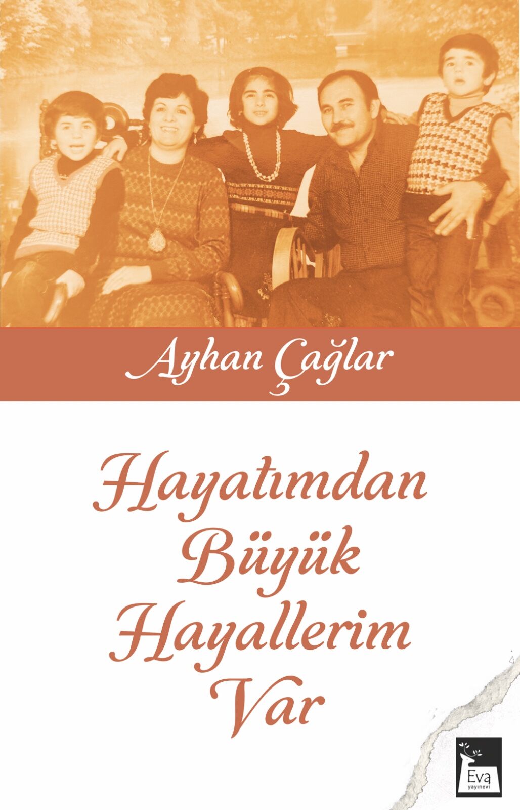 Hayatımdan Büyük Hayallerim Var- Ayhan Çağlar